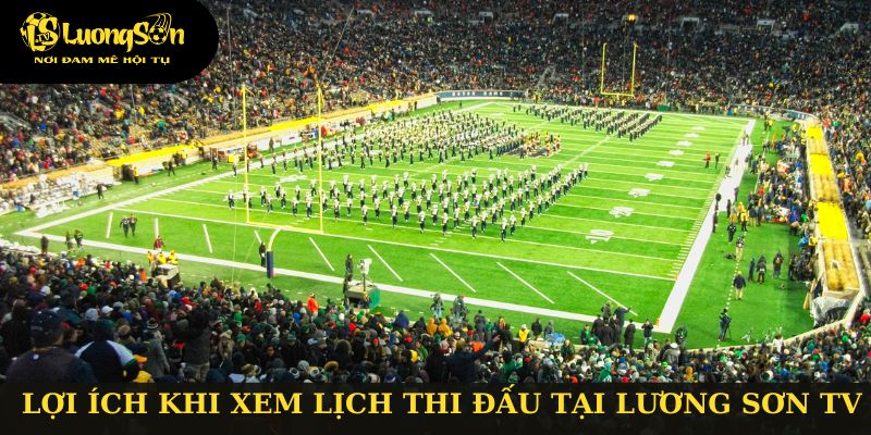 Những lợi ích khi xem lịch thi đấu