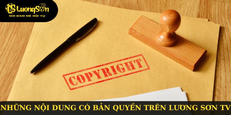 Những nội dung có bản quyền trên Lương Sơn TV