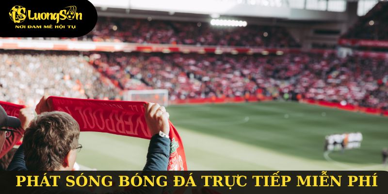 Luongsontv trực tiếp bóng đá miễn phí